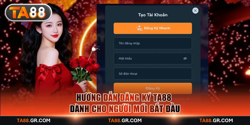Hướng dẫn đăng ký TA88 dành cho người mới bắt đầu